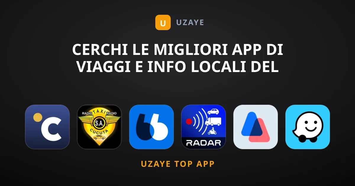 Cerchi le Migliori App di Viaggi e Info Locali del Momento?